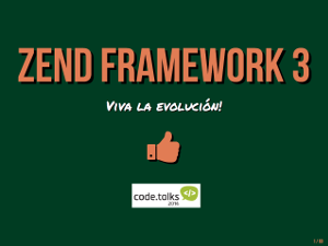 Zend Framework 3 - Viva la evolución!